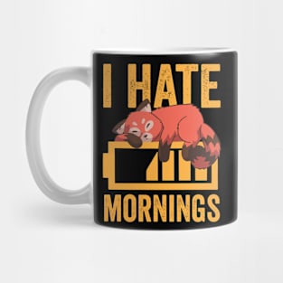 I Hate Mornings Funny Red Panda Mug